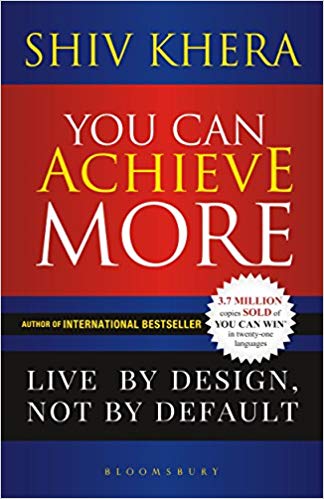 You Can Achieve More : Live By Design, Not By Default